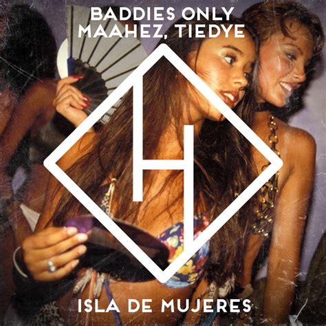 baddiesonly|BADDIES ONLY, MAAHEZ, TIEDYE .